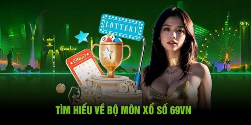 Tìm hiểu Xổ số 69VN