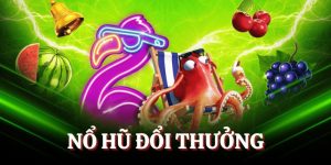 Nổ Hũ Đổi Thưởng